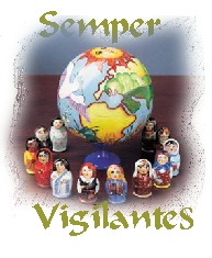 Tune in to the Sentinels of Vigilance and hear the Russian Children sing to you..    .."Semper Vigilantes"